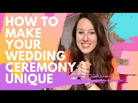 HOW TO MAKE YOUR WEDDING CEREMONY UNIQUE | 14 Creative Ideas