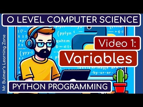 Python Programming for O Level Computer Science Students: Video 1 - Understanding Variables
