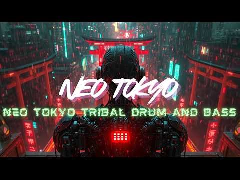 NEO TOKYO Tribal Drum & Bass Mix 2026 [Ghost in the Shell Inspired] | for game / training