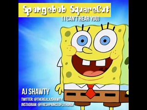 AJ Shawty - Spongebob SquareCut [I Cant Hear You] (prod. by Attic Stein Beats)