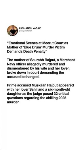 Emotional Scenes at Meerut Court as Mother of 'Blue Drum' Murder Victim Demands Death Penalty