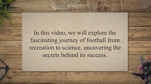 Football Uncovered: The Science Behind the Game - From Evolution to Training, Discover the Secrets of Success
