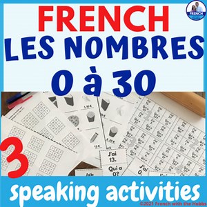 French Numbers 0-30 Speaking & Listening Practice Activities les nombres NO PREP