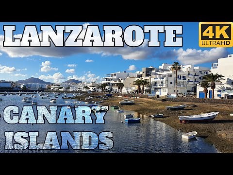 LANZAROTE - CANARY ISLANDS - SPAIN - TRAVEL GUIDE - 4K - 2022