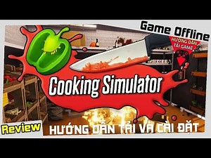 Cách Tải Game Cooking Simulator Miễn Phí Thành Công