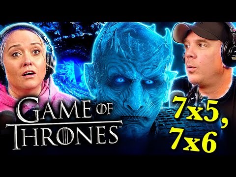 GAME OF THRONES Season 7 Episodes 5 & 6 REACTION | FIRST TIME WATCH!