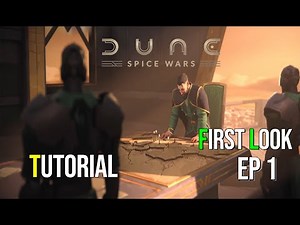 Dune: Spice Wars | First Look & Tutorial | Our First Steps on Arrakis | EP 1