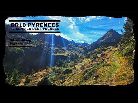 Silent Hiking the GR10 - A scenic 175 mile journey in the French Pyrenees mountains. Part 1/4.