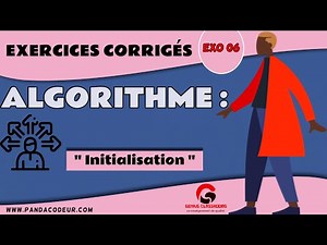 Algorithme : Exercices corrigés #06 Algorithme Initialisation