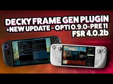 Decky Framegen is updated with FSR 4.0.2b! Improved support for Steam Deck and Handheld PC 🔥
