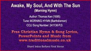 Awake, My Soul, And With The Sun(Full Verses) - Hymn Lyrics & Music Chords - ChordU