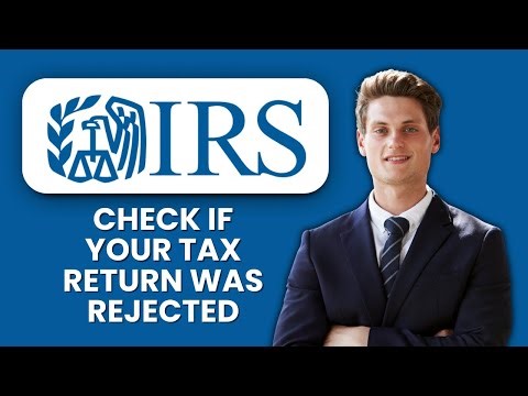 How to Check if Your Tax Return Was Rejected ❌ Quickly Verify IRS Submission and Avoid Errors