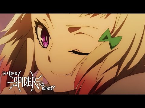 Humanification! | So I'm a Spider, So What?