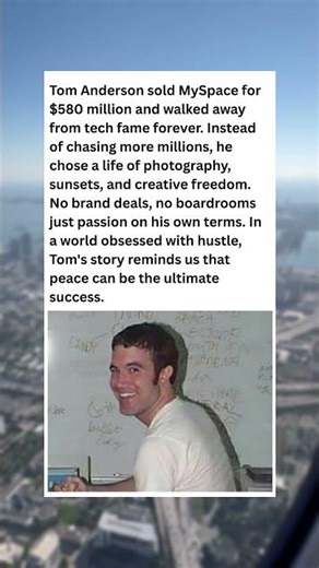 Tom Anderson sold MySpace for $580 million