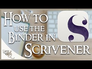 How to Use Scrivener Tutorial Part 2: The Binder