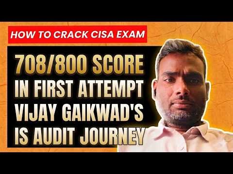How to Pass CISA Exam in First Attempt | 708 Score Strategy & Study Plan