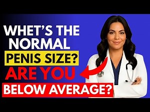 UROLOGIST Reveals: What Is The Normal Size? How To Measure Length & Girth Accurately!
