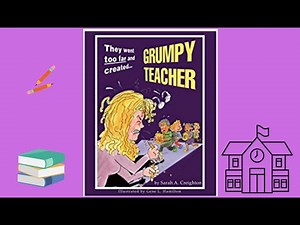 Grumpy Teacher Read Aloud