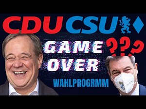 Das Wahlprogramm der CDU/CSU - GAME OVER? - inhaltsleer? Bundestagswahl 2021