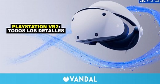 PlayStation VR2: Precio, fecha, juegos, especificaciones y todos los detalles