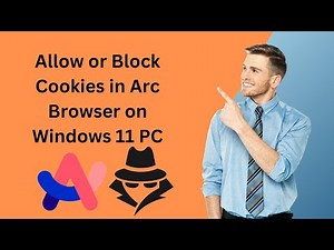 How to Allow or Block Cookies in Arc Browser on Windows 11 PC | GearUpWindows Tutorial