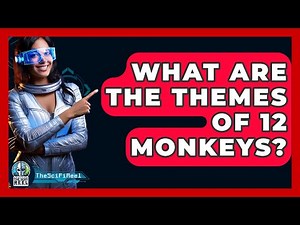 What Are The Themes Of 12 Monkeys? - The SciFi Reel