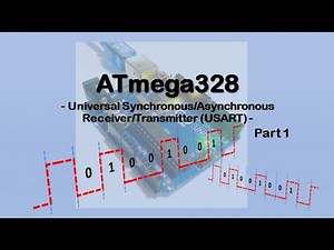 #63 ATmega 328 - Universal Synchronous/Asynchronous Receiver/Transmitter (USART)