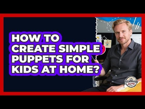 How To Create Simple Puppets For Kids At Home?