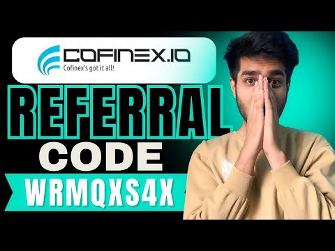 Cofinex Exchange Referral Code : (WRMQXS4X) Get $100 Rebate Vouchers | Cofinex Exchange Invite Code