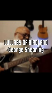 5.7K views · 247 reactions |  Heres my take on Lullaby of Birdland...