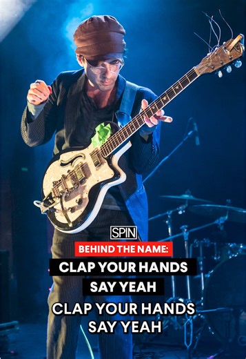 The Story Behind Clap Your Hands Say Yeah's Name