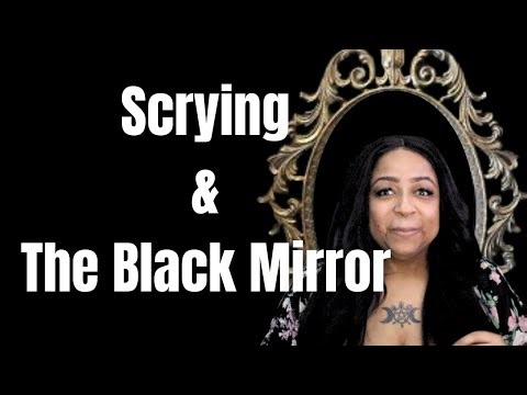Black Mirror Scrying and My Experiences #scrying #divination