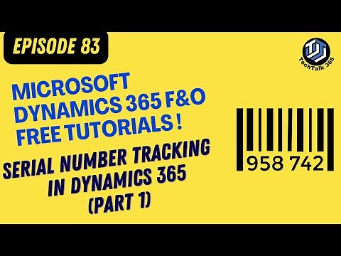 EPISODE 83| Serial number tracking dimension in Microsoft Dynamics 365 Finance and operations