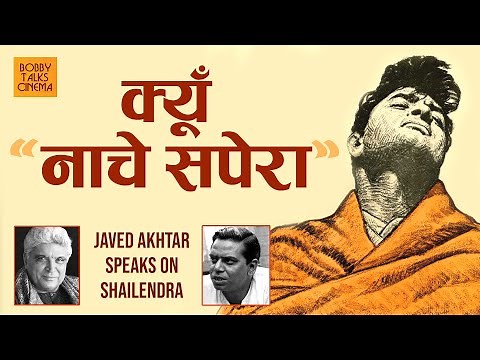 Kyun Nachey Sapera (Guide) - Javed Akhtar remembers Kaviraj Shailendra and his insightful poetry.