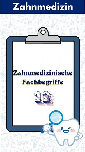 12- Zahnmedizinische Fachbegriffe einfach erklärt FSP Zahnmedizin Grundlagen & ZFA