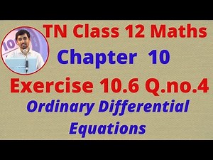 12th Maths Exercise 10.6 Q.No.4 Ordinary Differential Equations CHAPTER 10 TN New Syllabus