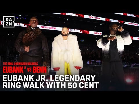 EUBANK JR'S LEGENDARY RING WALK WITH 50 CENT!