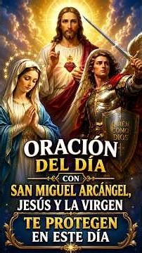 🙏 Daily Prayer with Saint Michael the Archangel, Jesus, and the Virgin | They Protect You Today