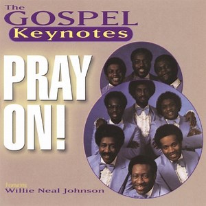 We Need To Pray by The Gospel Keynotes