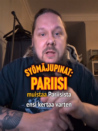 Muistilappu. Lähinnä itselleni. Asioista liittyen Pariisiin. Ravintola-arvioita alkaa puskea vähintään ens viikolla. Vyötiäinen ei siis ollu Pariisista vaikka niitä sieltä saattaiskin saada. Koska siellä on kyllä kovin skene mitä tulee kaikkeen omituisuushommaan. Nää vinkit ei mahtunu videolle niin luettelen vielä tähän jos jotakuta kiinnostaa anatomia ja sen kummallisemmat puolet. Pariisin luonnontieteellinen museo on varmaan maailman hienoin. Siellä on sellanen vanha iso sali täys luurankoja. 