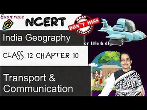 NCERT Class 12 Geography of India Chapter 10: Transport & Communication | CBSE | English