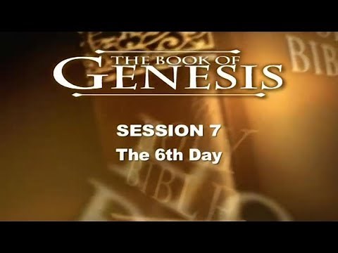 Genesis Study - Session 7, the 6th Day of Creation, Dr. Chuck Missler