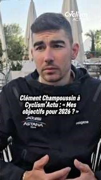 Clément Champoussin (XDS Astana) dévoile à notre micro ses objectifs pour la saison 2026 !