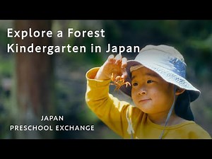 Explore a Forest Kindergarten in Japan｜Outdoor Play, Life Skills & Japanese Meals｜Preschool Exchange