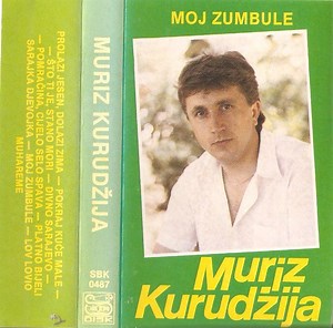 Muriz Kurudžija - MOJ ZUMBULE