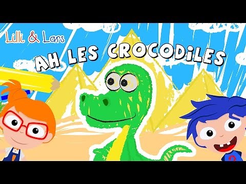 ah les crocodiles chanson - a les cro cro crocodile paroles - comptines pour enfant