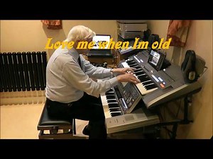 187 Love me when Im old