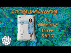 Sewing and Decoding the Simplicity Dress #S8910 - Watch Me Make Series