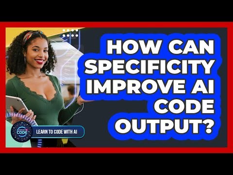How Can Specificity Improve AI Code Output?