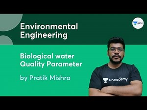 L 12 | Biological water Quality Parameter | Environmental Engineering | Pratik Mishra